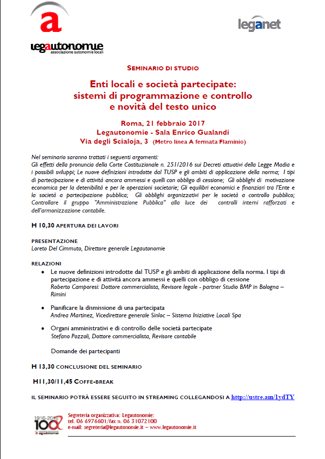 ENTI LOCALI E SOCIETÀ PARTECIPARE: SISTEMI DI PROGRAMMAZIONE E CONTROLLO E NOVITÀ DEL TESTO UNICO ROMA MARTEDÌ 21 FEBBRAIO – SEDE LEGAUTONOMIE